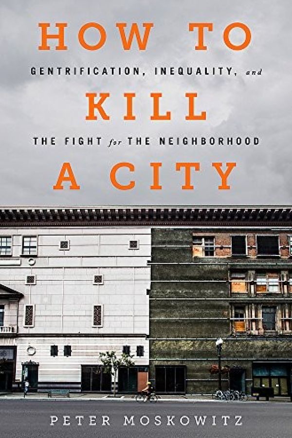Book cover: How to Kill a City by Peter Moskowitz