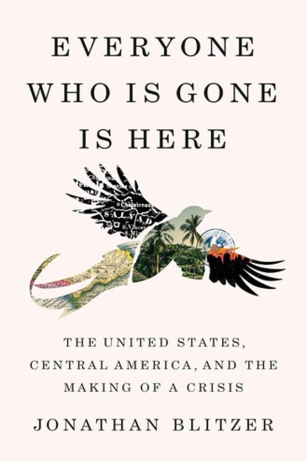 Book cover: Everyone Who Is Gone Is Here by Jonathan Blitzer